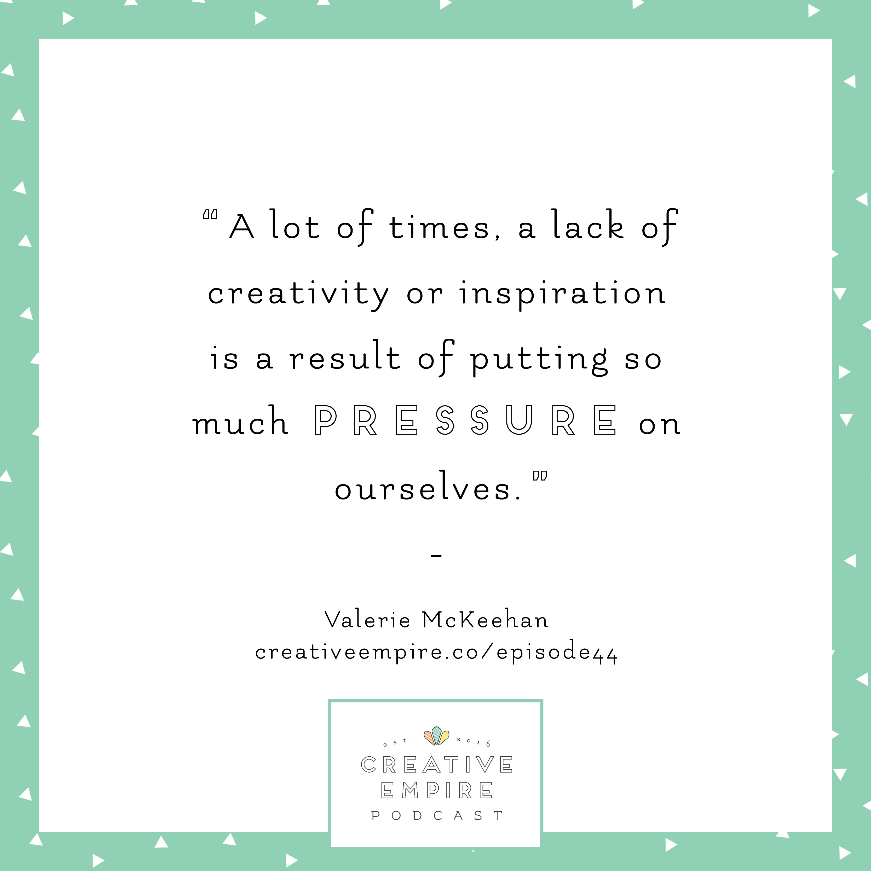 Valerie McKeehan talks about creativity on the Creative Empire podcast