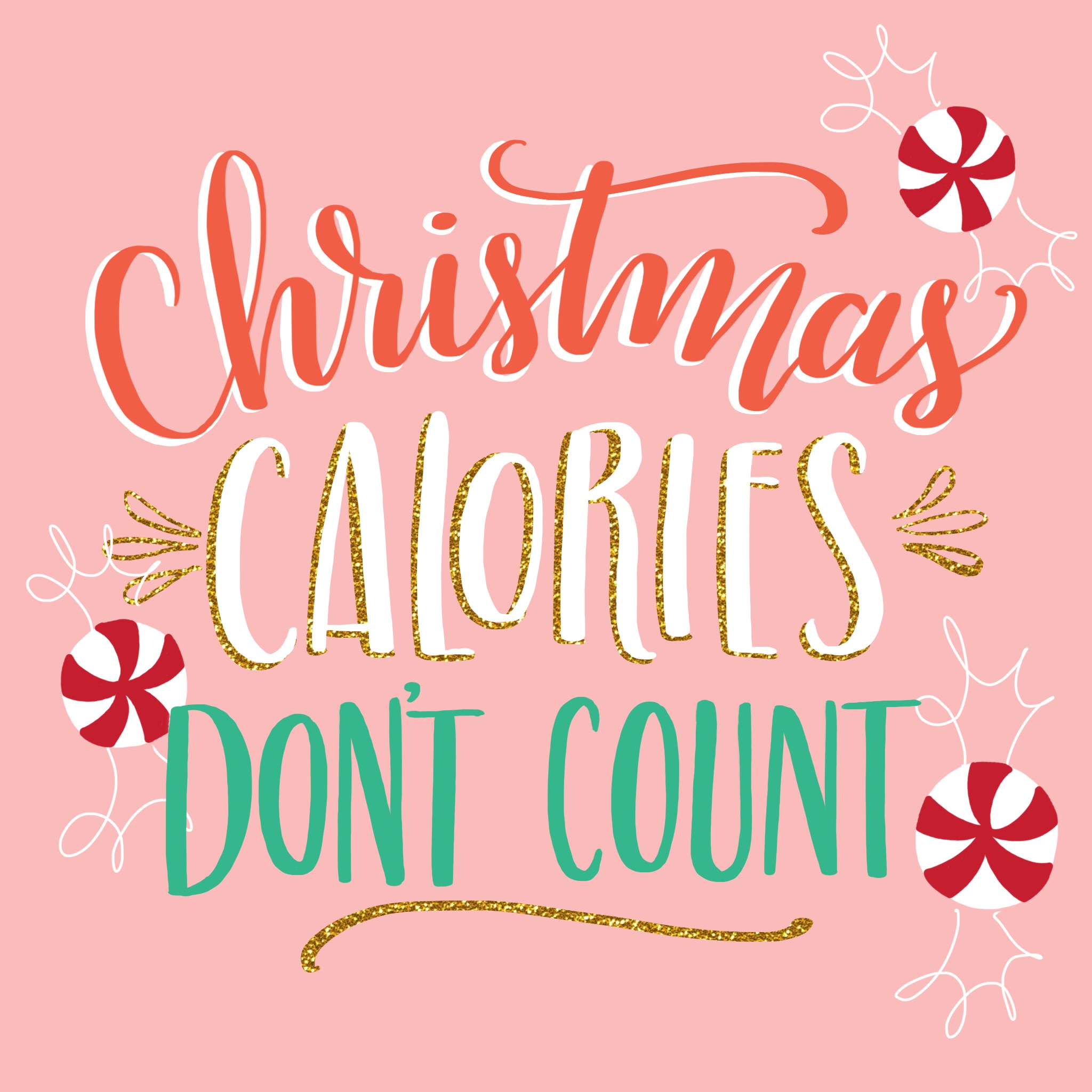 Christmas Calories Don't count. Free iphone download on Lily & Val Living