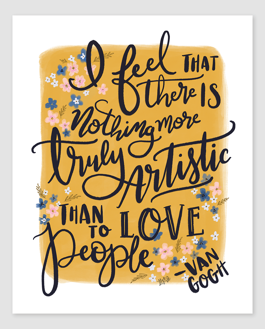 I feel that there is nothing more truly artistic that to love people. An ode to Vincent Van Gogh as part of the 2017 Lily & Val Spring Print Collection