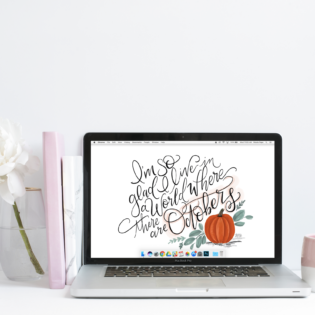 I’m So Glad I Live In A World Where There Are Octobers Free Desktop Wallpaper Download I’m So Glad I Live In A World Where There Are Octobers Free Desktop Wallpaper Download