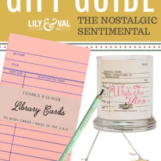 Lily & Val Gift Guide: The Nostalgic Sentimental Lily & Val Gift Guide: The Nostalgic Sentimental