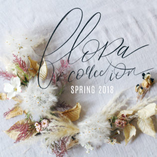 Meet The Flora Collection – Lily & Val Spring 2018 Meet The Flora Collection – Lily & Val Spring 2018