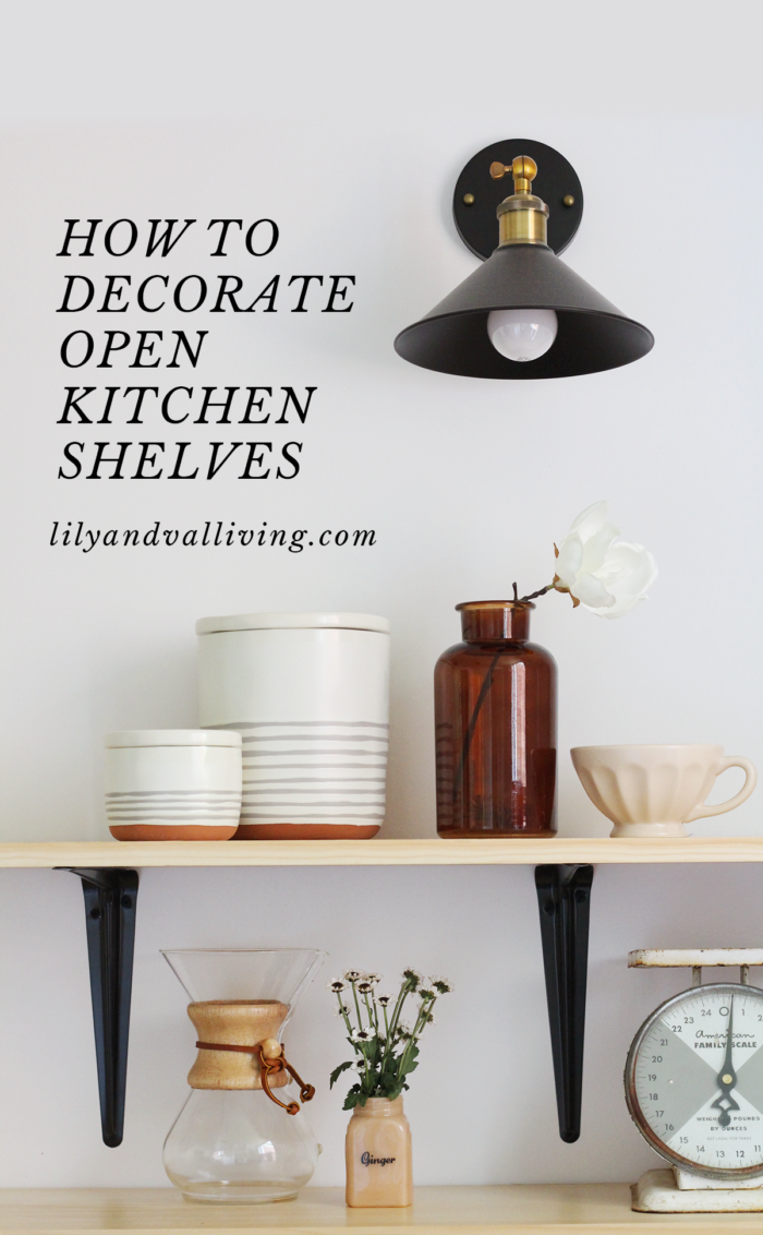 How to Decorate Open Shelving- Kitchen edition!