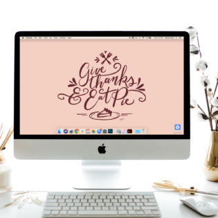 November’s “Give Thanks & Eat Pie” Desktop Download November’s “Give Thanks & Eat Pie” Desktop Download